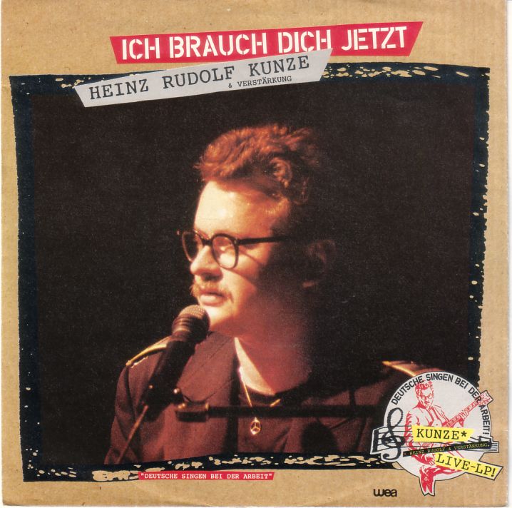 Heinz Rudolf Kunze Ich Brauch Dich Jetzt